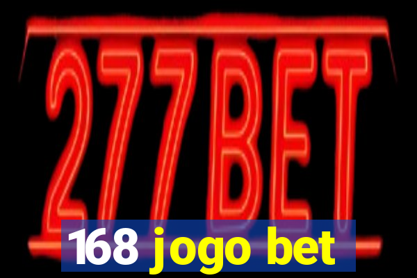 168 jogo bet